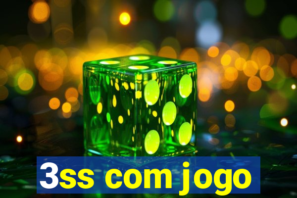 3ss com jogo